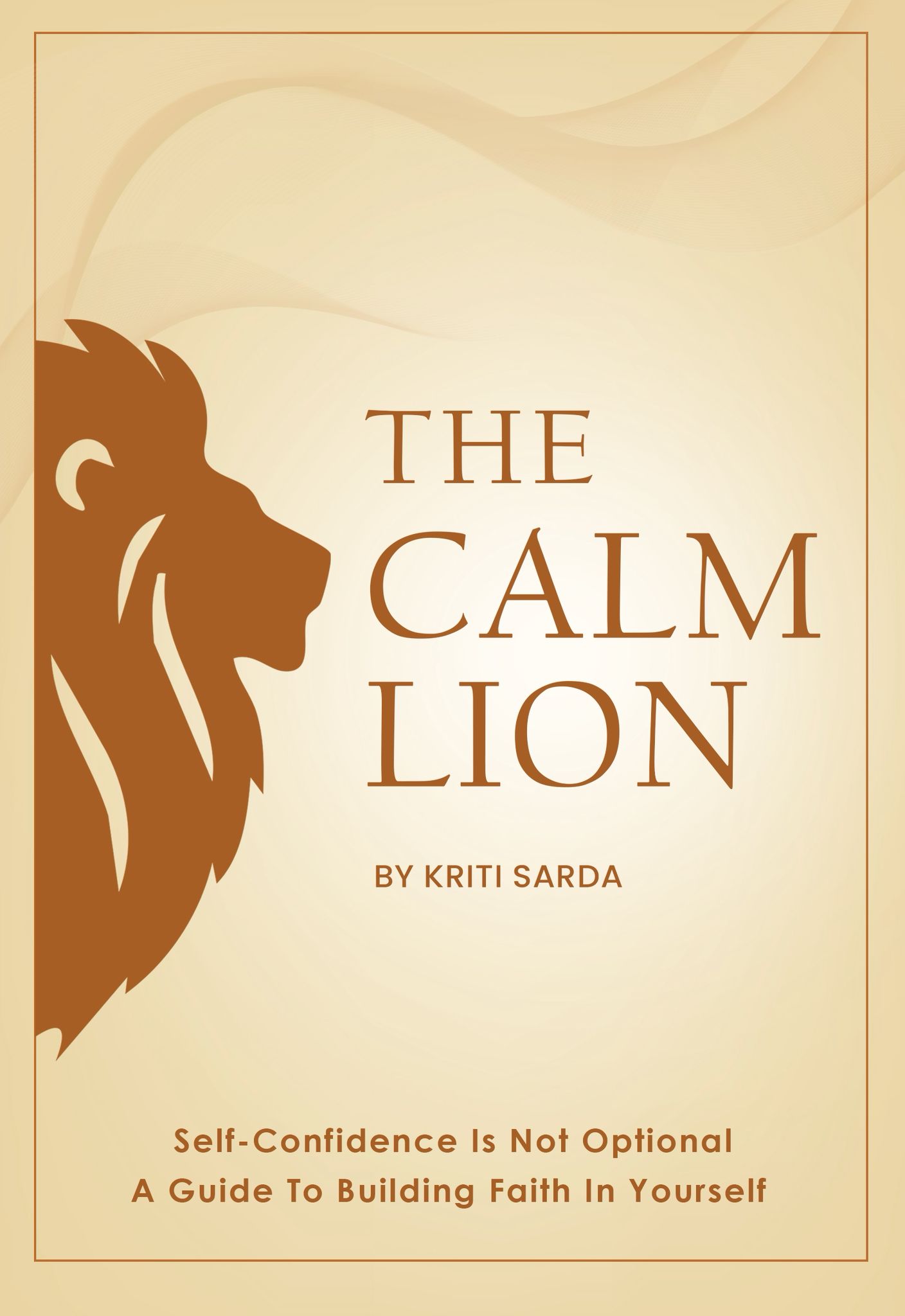 The Calm Lion by Kriti Sarda